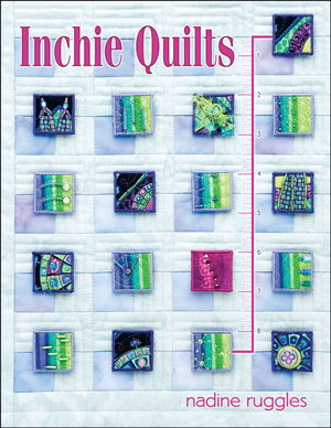Inchie Quilts by Nadine Ruggles
